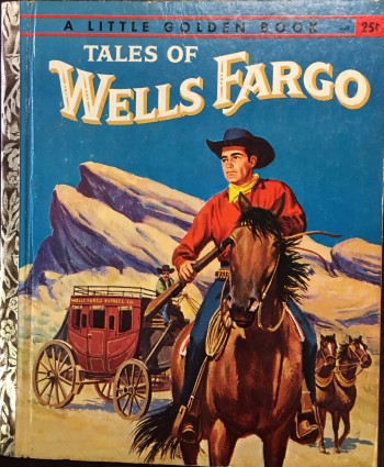 Tales of Wells Fargo Danger at Mesa Flats (A Little Golden Book)